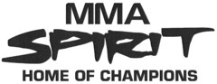 MMA SPIRIT HOME OF CHAMPIONS