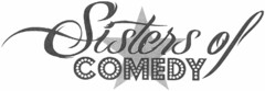 Sisters of COMEDY