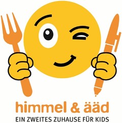 himmel & ääd EIN ZWEITES ZUHAUSE FÜR KIDS