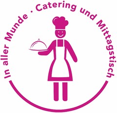 In aller Munde · Catering und Mittagstisch