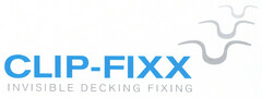 CLIP-FIXX INVISIBLE DECKING FIXING