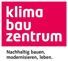 klima bau zentrum Nachhaltig bauen, modernisieren, leben.