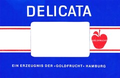 DELICATA EIN ERZEUGNIS DER >GOLDFRUCHT< HAMBURG