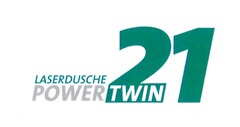 LASERDUSCHE 21 POWERTWIN