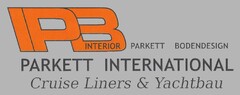 IPB INTERIOR PARKETT BODENDESIGN PARKETT INTERNATIONAL Cruise Liners & Yachtbau