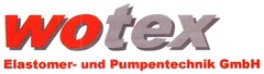 wotex Elastomer- und Pumpentechnik GmbH