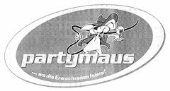 partymaus ...wo die Erwachsenen feiern!