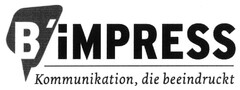 B´iMPRESS - Kommunikation, die beeindruckt