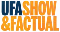 UFA SHOW & FACTUAL