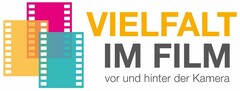 VIELFALT IM FILM vor und hinter der Kamera