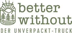 better without DER UNVERPACKT - TRUCK