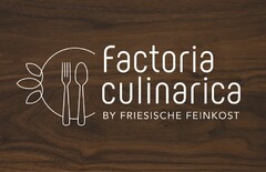 factoria culinarica BY FRIESISCHE FEINKOST