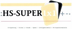 :HS-SUPER 1x1+-.