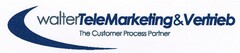 walterTeleMarketing&Vertrieb The Customer Process Partner