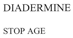 DIADERMINE STOP AGE