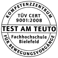 TEST AM TEUTO Fachhochschule Bielefeld KOMPETENZZENTRUM FÜR BEWEGUNGSVORGÄNGE