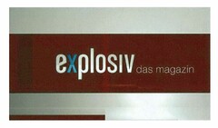 explosiv das magazin