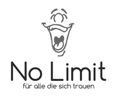 No Limit für alle die sich trauen