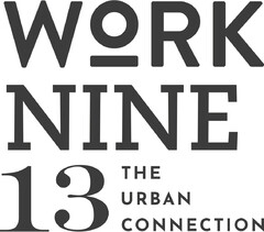WORK NINE 13 THE URBAN CONNECTION