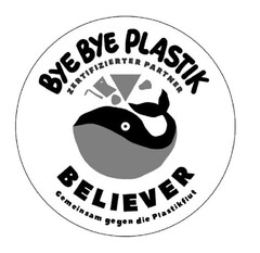 BYE BYE PLASTIK ZERTIFIZIERTER PARTNER BELIEVER Gemeinsam gegen die Plastikflut