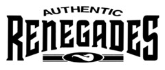 AUTHENTIC REnEGADES