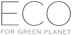 ECO FOR GREEN PLANET