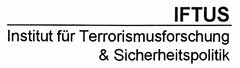 IFTUS Institut für Terrorismusforschung & Sicherheitspolitik