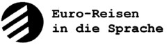 Euro-Reisen in die Sprache