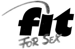 fit FOR SEX
