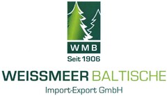 WMB Seit 1906 WEISSMEER BALTISCHE Import-Export GmbH