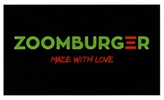 ZOOMBURGER MADE WITH LOVE