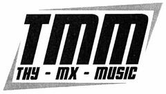 TMM THY MX MUSIC