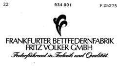 FRANKFURTER BETTFEDERNFABRIK FRITZ VOLKER GMBH