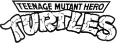 TEENAGE MUTANT HERO TURTLES