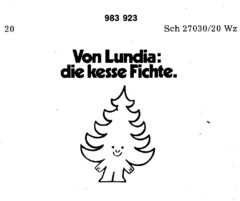Von Lundia: die kesse Fichte.