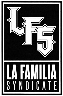 LFS LA FAMILIA SYNDICATE