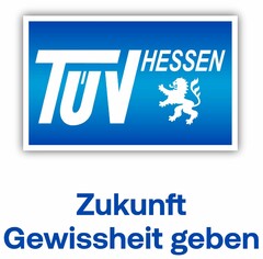 TÜV HESSEN Zukunft Gewissheit geben