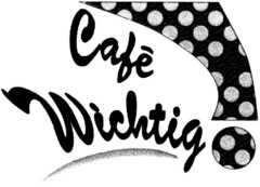 Cafe Wichtig