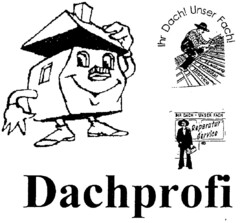 Dachprofi Ihr Dach! Unser Fach!