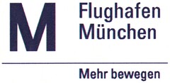 M Flughafen München Mehr bewegen