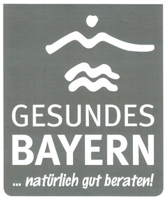 GESUNDES BAYERN ...natürlich gut beraten!