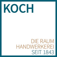 KOCH DIE RAUM HANDWERKEREI SEIT 1843