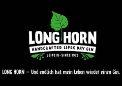 LONG HORN HANDCRAFTED LIPSK DRY GIN LEIPZIG · SINCE 1923 LONG HORN - Und endlich hat mein Leben wieder einen Gin.