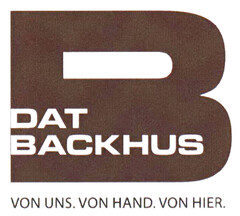 DAT BACKHUS VON UNS. VON HAND. VON HIER