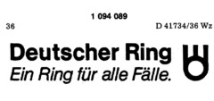 Deutscher Ring Ein Ring für alle Fälle.