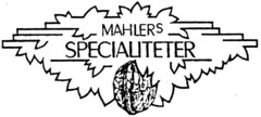 MAHLERS SPECIALITETER