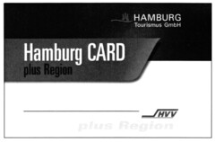 Hamburg CARD plus Region HAMBURG Tourismus GmbH HVV plus Region