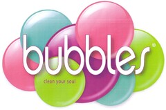 bubbles clean your soul