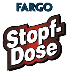 FARGO Stopf-Dose