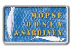 MÖPSE DOSEN & SARDINEN